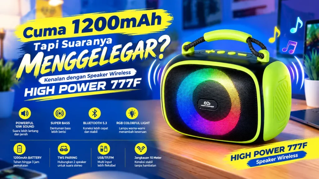 Speaker Wireless HIGH POWER 777F 1200mAh Suaranya Menggelegar, Puas Banget